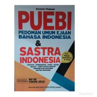 PUEBI :PEDOMAN UMUM EJAAN BAHASA INDONESIA & SASTRA INDONESIA